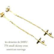 レデッサンドゥデュー 776 スモール スキニー クロス アメリカン 華奢ピアス18金,les desseins de dieu Skinny Cross American K18