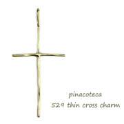 ピナコテーカ 529 シン クロス ハンドメイド 華奢 チャーム 18金,pinacoteca Thin Cross Charm K18