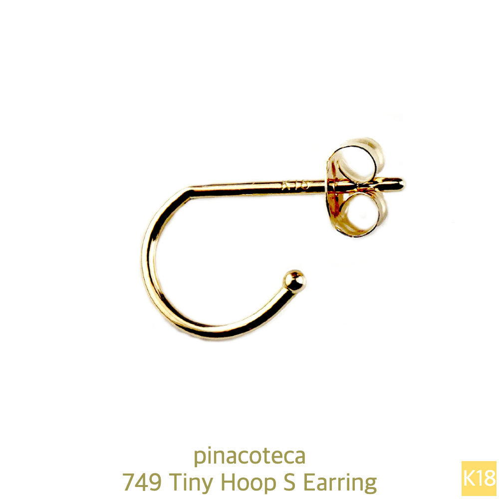ピナコテーカ 749 タイニー 極小 シンプル フープピアス S 18金 片耳 ,pinacoteca Tiny Hoop S Earring K18