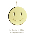 レデッサンドゥデュー 942 ビッグ スマイル ニコちゃん チャーム ペンダントトップ 18金,les desseins de DIEU Big Smile Charm K18