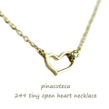 ピナコテーカ 249 タイニー オープン ハート 華奢ネックレス 18金,pinacoteca Tiny Open Heart Necklace K18