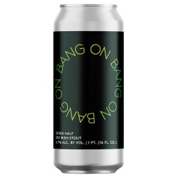 【12缶数量限定】アザーハーフ バング・オン！ ドライアイリッシュスタウト 4.7/473[170486]【要冷蔵】