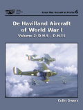 De Havilland Aircraft of World War I Volume 2: D.H.5 - D.H.15