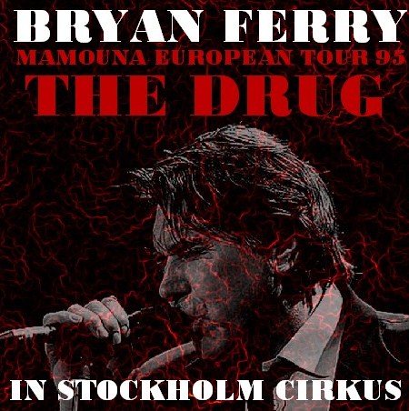 コレクタ-ズCD  ブライアン・フェリー（Bryan Ferry 95年ヨーロッパツアーSTOCKHOLM）MAMOUNA EUROPEAN TOUR 95.01.24