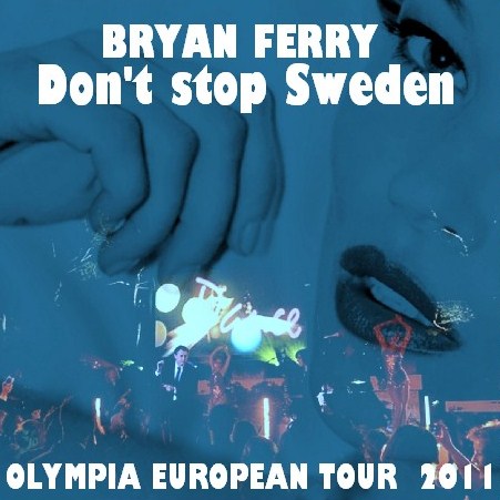 コレクタ-ズCD  Bryan Ferry（ブライアン・フェリー2011年ヨーロッパツアー）Olympia European Tour 2011