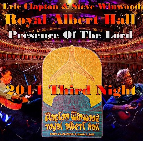 コレクターズCD  （エリック・クラプトン＆スティーヴ・ウィンウッド）2011.05.29　RAH　LONDON