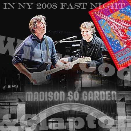 コレクターズCD　Winwood&Clapton　2008.02.25　MSG　NY