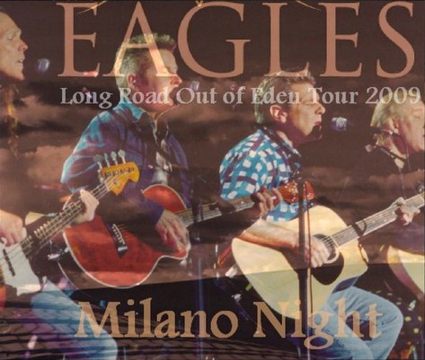 コレクターズCD Eagles(2009年 ヨーロッパツアー Milano,Italy)
