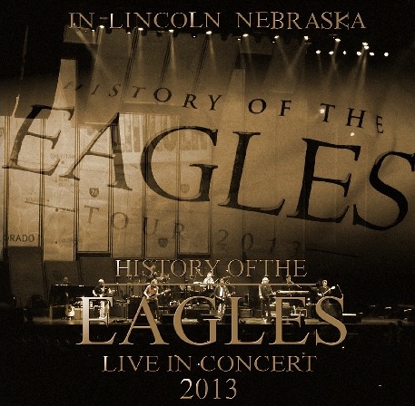 コレクターズCD イーグルス2013年アメリカツアー(History of the Eagles 2013 Tour )