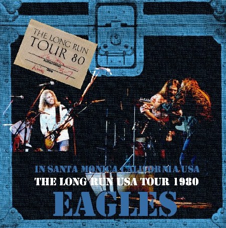 コレクターズCD　EAGLES（イーグルス1980年アメリカツアー）The Long Run USA Tour 1980