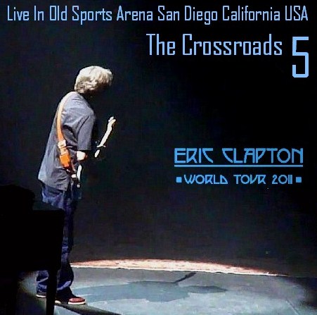 コレクターズCD Eric Clapton（エリッククラプトン 2011年アメリカツアー）world Tour 2011 First Leg　2011.03.06