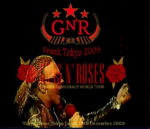 GUNS N'ROSES（ガンズ・アンド・ローゼズ　2009年日本公演　東京ドーム）/Chinese Democracy World Tour 2009