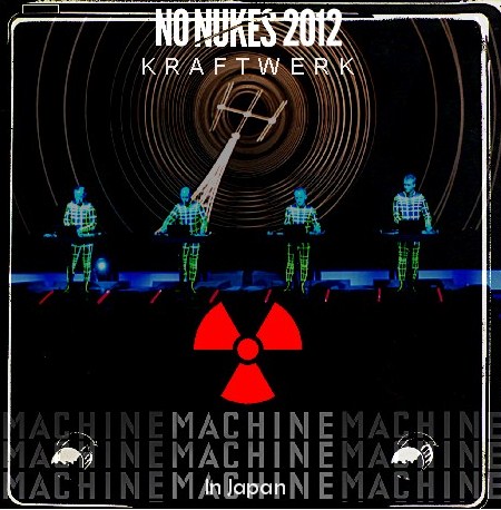 コレクターズCD　Kraftwerk（クラフトワーク）2012年　日本公演　NO NUKES 2012