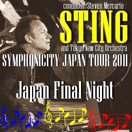 コレクターズCD　スティング（Sting)2011年日本公演最終日　2011.01.18　東京