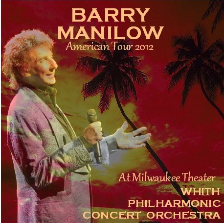 コレクターズCD　バリー・マニロウ（Barry Manilow)2012年アメリカツアー