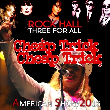 コレクターズCD チープトリック　2016年　Rock Hall Three for All Tour