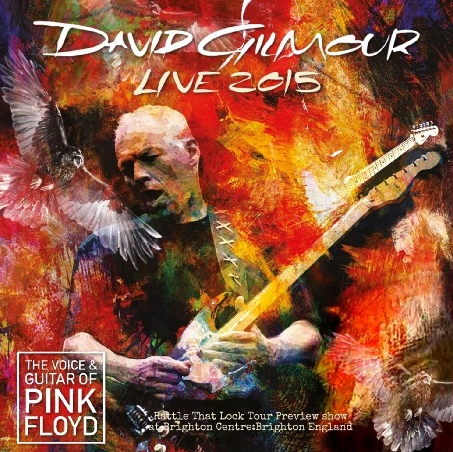 コレクターズCD　デヴィッド・ギルモア 2015年ヨーロッパツアー　Rattle That Lock Tour 2015