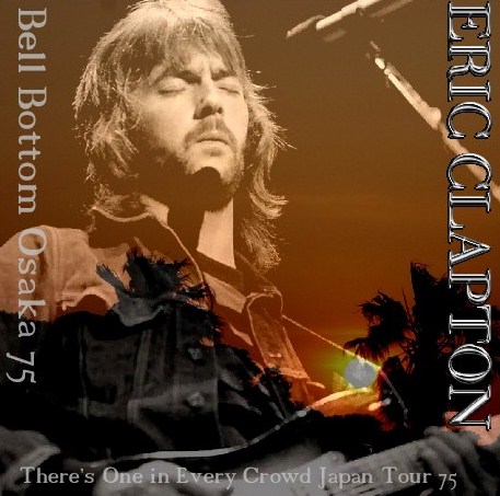 コレクターズCD Eric Clapton(エリッククラプトン　1975年日本公演　大阪）