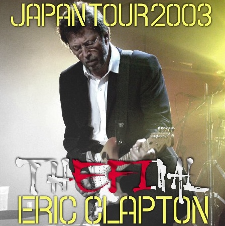 コレクターズCD  エリッククラプトン　2003年　日本公演