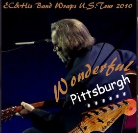 コレクターズCD Eric Clapton(エリッククラプトン 2010年アメリカツアーPittsburgh)
