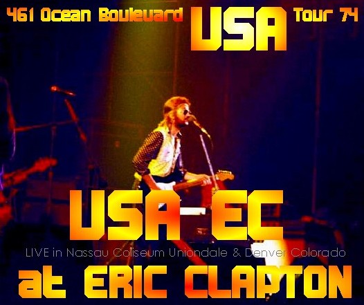 コレクターズCD Eric Clapton（エリッククラプトン 74年アメリカツアー） 461 Ocean Boulevard USA Tour 74