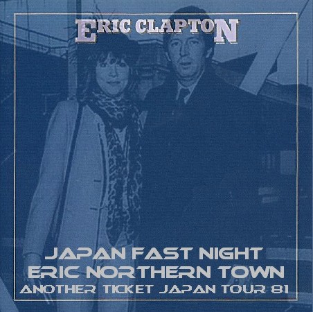 コレクターズCD Eric Clapton（エリッククラプトン 81年日本公演初日　新潟）81.11.27　県民会館