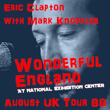 コレクターズCD Eric Clapton（w/マークノップラー88年イギリスツアーBirmingham）88.01.23　National Exihibition Center