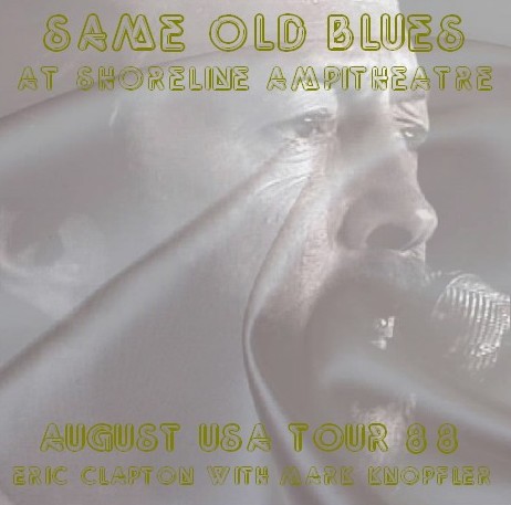 コレクターズCD Eric Clapton（w/マークノップラー88年アメリカツアーカリフォルニア）88.09.21 Mountain View