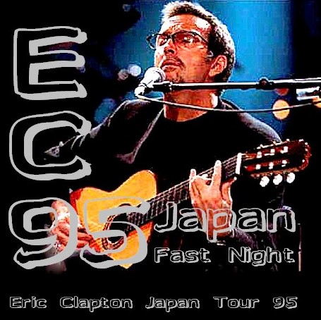 コレクターズCD Eric Clapton（エリッククラプトン  95年日本公演　初日東京）10月1日代々木体育館