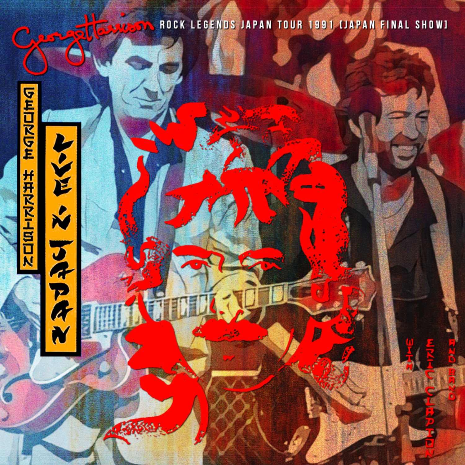 コレクターズCD　George Harrison & Eric Clapton - Rock Legends Japan Tour 1991 Final