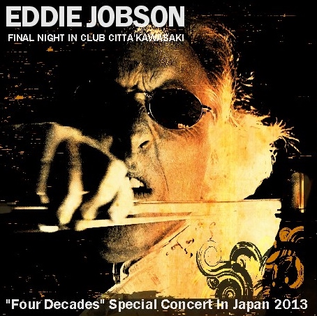 コレクターズCD エディ・ジョブソン2013年日本公演