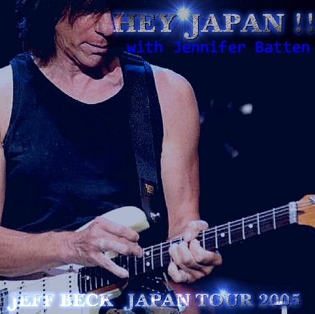 コレクターズCD　Jeff Beck(ジェフベック 2005年日本公演　札幌）2005.07.13 札幌厚生年金会館