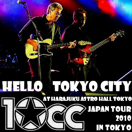 コレクターズCD 10cc（テンシーシー　2010年日本公演）ASTRO HALL Tokyo　2010.05.24