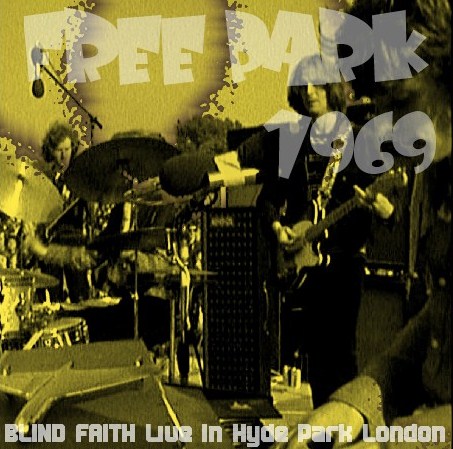 コレクターズCD Blind Faith（エリッククラプトンw/ブラインド フェィス1969年Hyde Park  London）