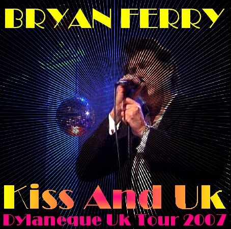 コレクタ-ズCD  ブライアン・フェリー（Bryan Ferry 2007年イギリスツアー）Cardiff UK 2007.03.17
