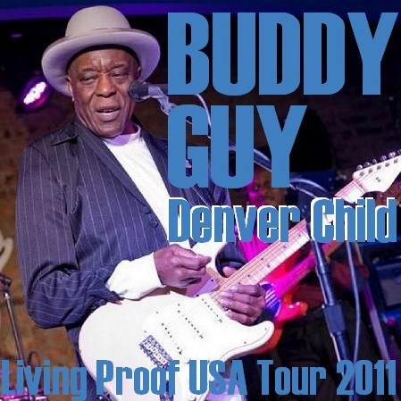 コレクターズCD Buddy Guy （バディ・ガイ）2011年アメリカツアー　2011.04.13Colorado 　