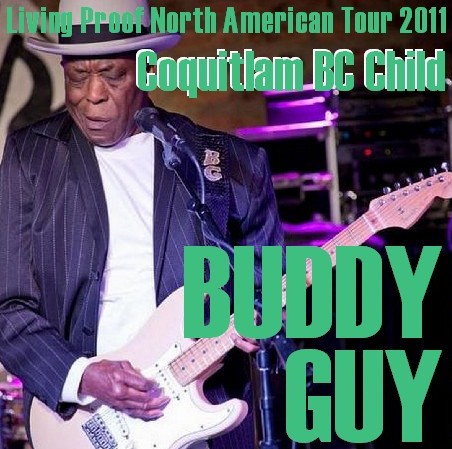 コレクターズCD Buddy Guy （バディ・ガイ）2011年北米ツアー2011.04.16　Coquitlam, BC