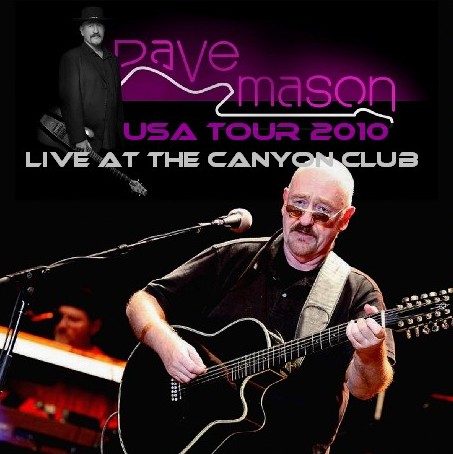 コレクターズCD　デイブ・メイスン（Dave Mason　2010年アメリカツアー）2010.11.19 The Canyon Club