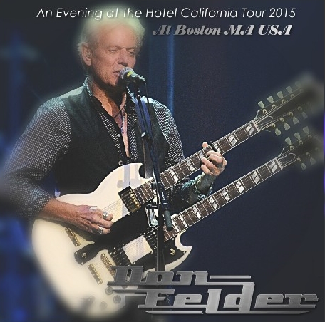 コレクターズCD ドン・フェルダー（Don Felder)2015年アメリカツアー