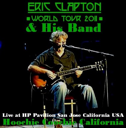 コレクターズCD Eric Clapton（エリッククラプトン 2011年アメリカツアー）World Tour 2011 First Leg　2011.03.02