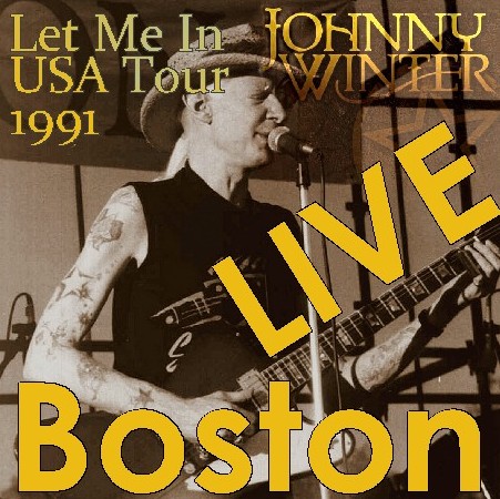 コレクターズCD ジョニー・ウィンター（Johnny Winter)1991年アメリカツアーBoston　91.12.13　