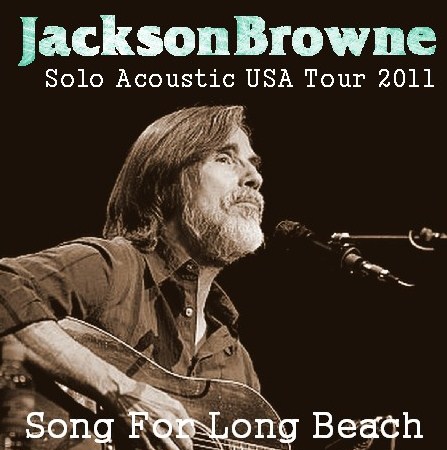 コレクターズCD Jackson Browne(ジャクソン・ブラウン2011年アメリカツアー)Solo Acoustic Tour2011.03.08　CA