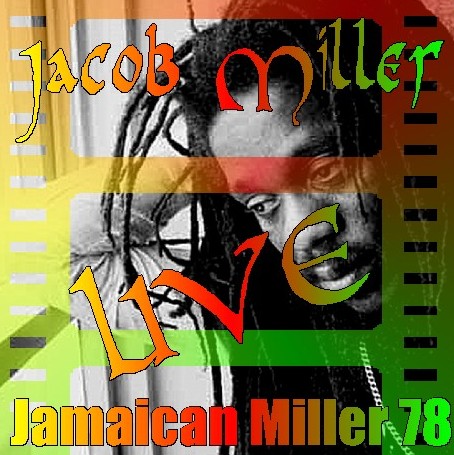 コレクターズCD Jacob Miller（ジェイコブ・ミラー）78年Jamaica Live