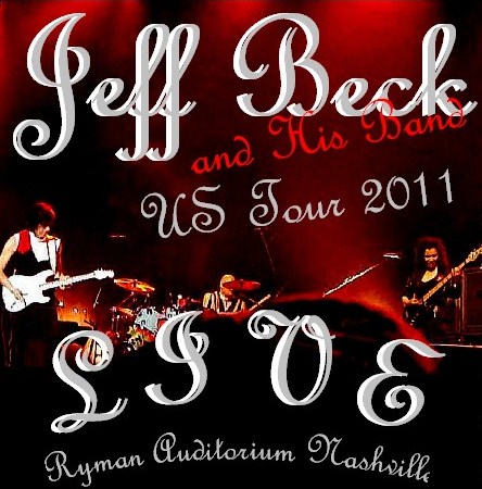 コレクターズCD Jeff Beck（ジェフベック）2011年アメリカツアー　2011.04.27 Nashville TN