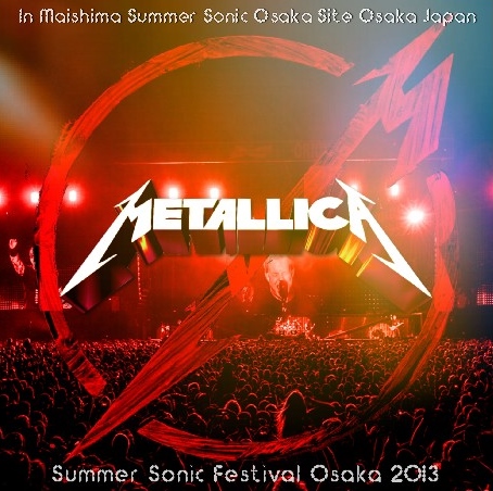 コレクターズCD メタリカ (Metallica)2013年日本公演　8月11日Summer Sonic Osaka 2013