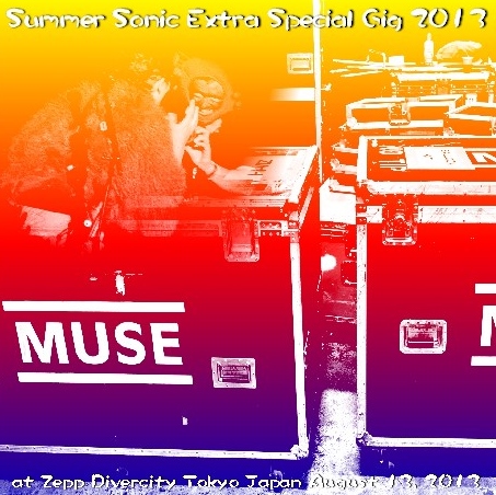 コレクターズCD ミューズ（Muse）2013年Summer Sonic Extra Special Gig