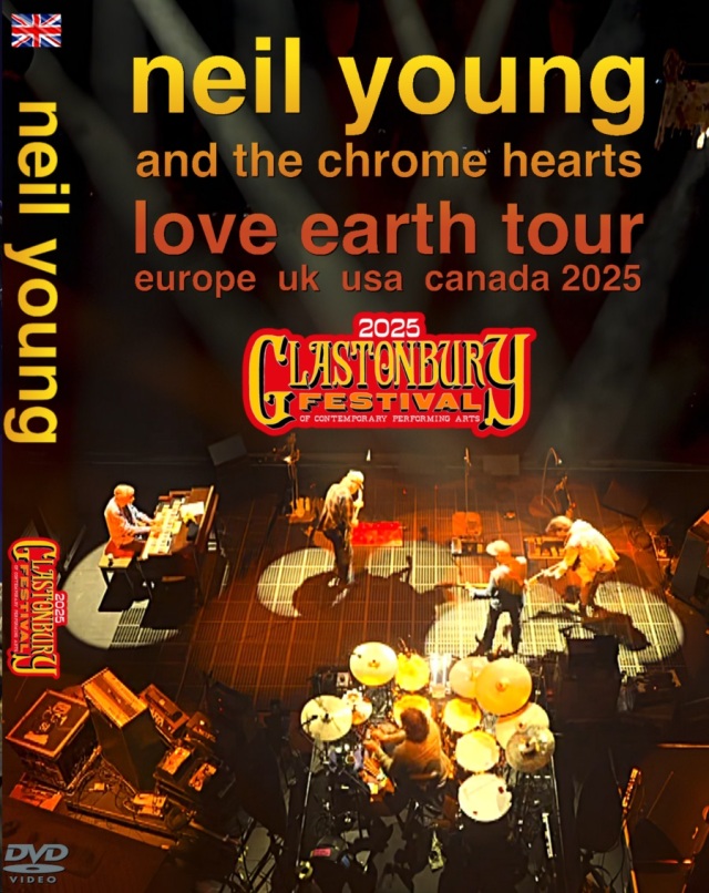 コレクターズBlu-ray  Neil Young and the Chrome Hearts - Love Earth World Tour 2025