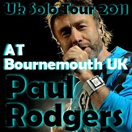 コレクターズCD　ポール・ロジャース（Paul Rodgers）2011年ソロツアーBournemouth UK