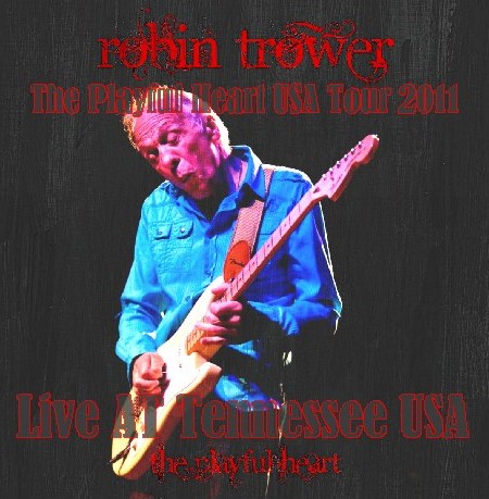 コレクターズCD ロビン・トロワー（Robin Trower）2011年アメリカツアー Tennessee USA　