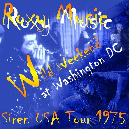 コレクターズCD ROXY MUSIC（ロキシーミュージック1975年アメリカツアーWashington）Siren USA Tour 75.11.21